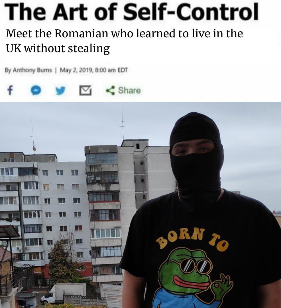 The Art of Self-Control Meet the Romanian who learned to live in the without stealing 8
