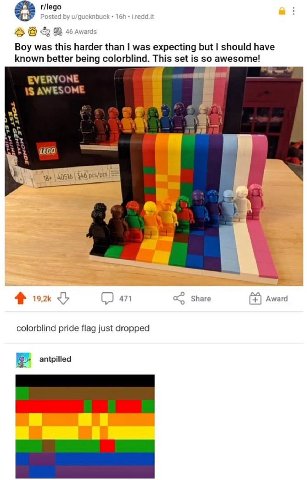 r/lego 6) 46 Awar Boy was this harder than was expecting but should have known better being colorblind. This set is so awesome! EVERYONE AWESOME (ЕСО 4 3 471 Share Award colorblind pride flag just dro