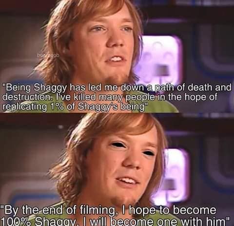4 “Being Shaggy has led me of death and destruction. I've killed people in the hope of 135 of being" и a the-end of filming, hope-to become will Бесоте one with him"