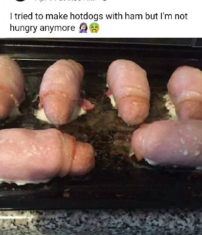 tried to make hotdogs with ham but not hungry anymore