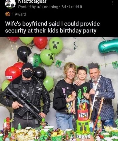 гласисащеаг Posted u/sure-thing 64 i.redd.it 1 Амага Wife's boyfriend said could provide security at their kids birthday party #28 wie С