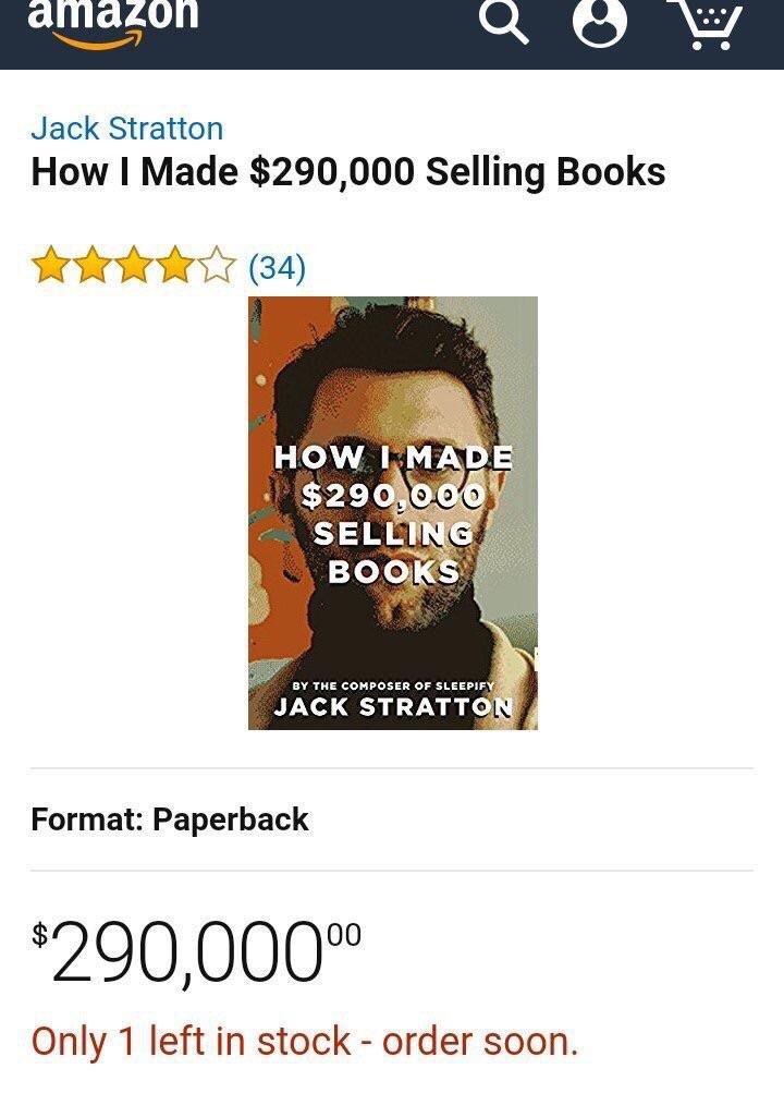 Jack Stratton How Made $290,000 Selling Books (34) HOW $29 SELL BOOK THE COMPOSER OF JACK STRATTON Format: Paperback *290,000" Only 1 left in stock order soon