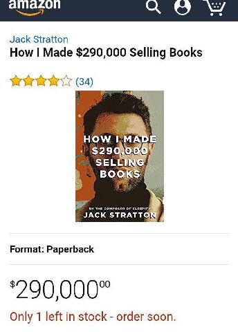 Jack Stratton How Made $290,000 Selling Books (34) HOW $29 SELL BOOK THE COMPOSER OF JACK STRATTON Format: Paperback *290,000" Only 1 left in stock order soon