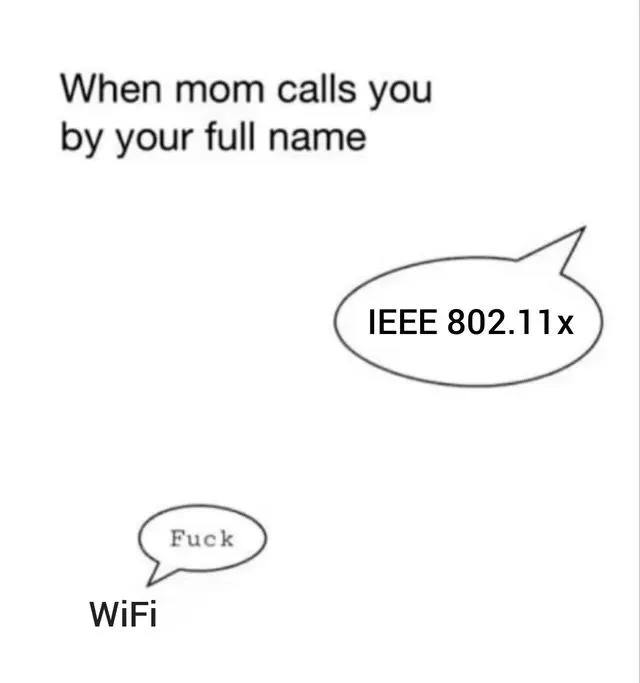 When mom calls you your full name WIFI