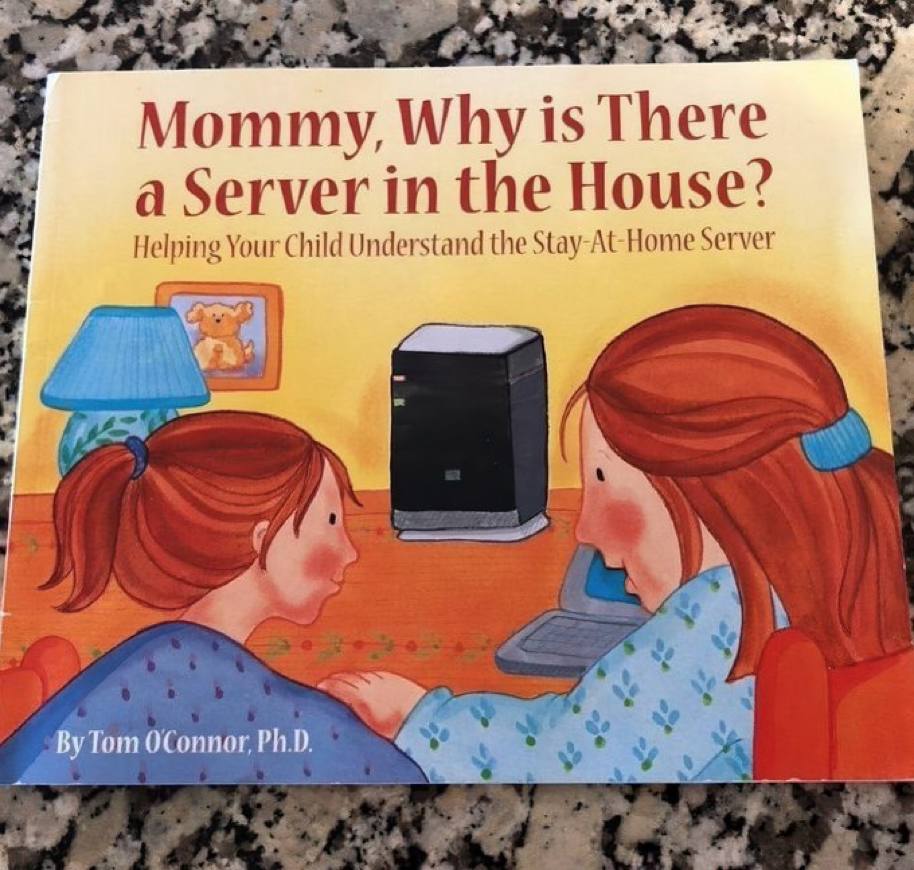 A Mom у. Why is here а Server the House? Helping Your Child Understand the Server tin Tom ОСоппог PhD.