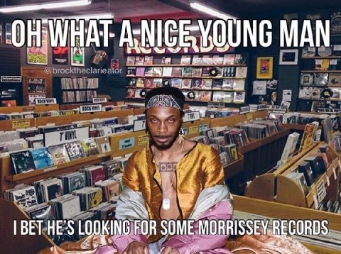 MAN BET HE'S LOOKING FOR SOME MORRISSEY.RECORDS