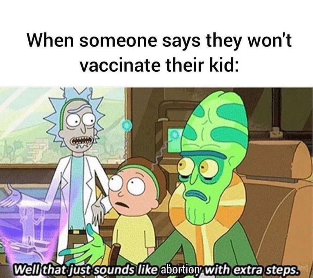 When someone says they won't vaccinate their kid Well that. just sounds steps