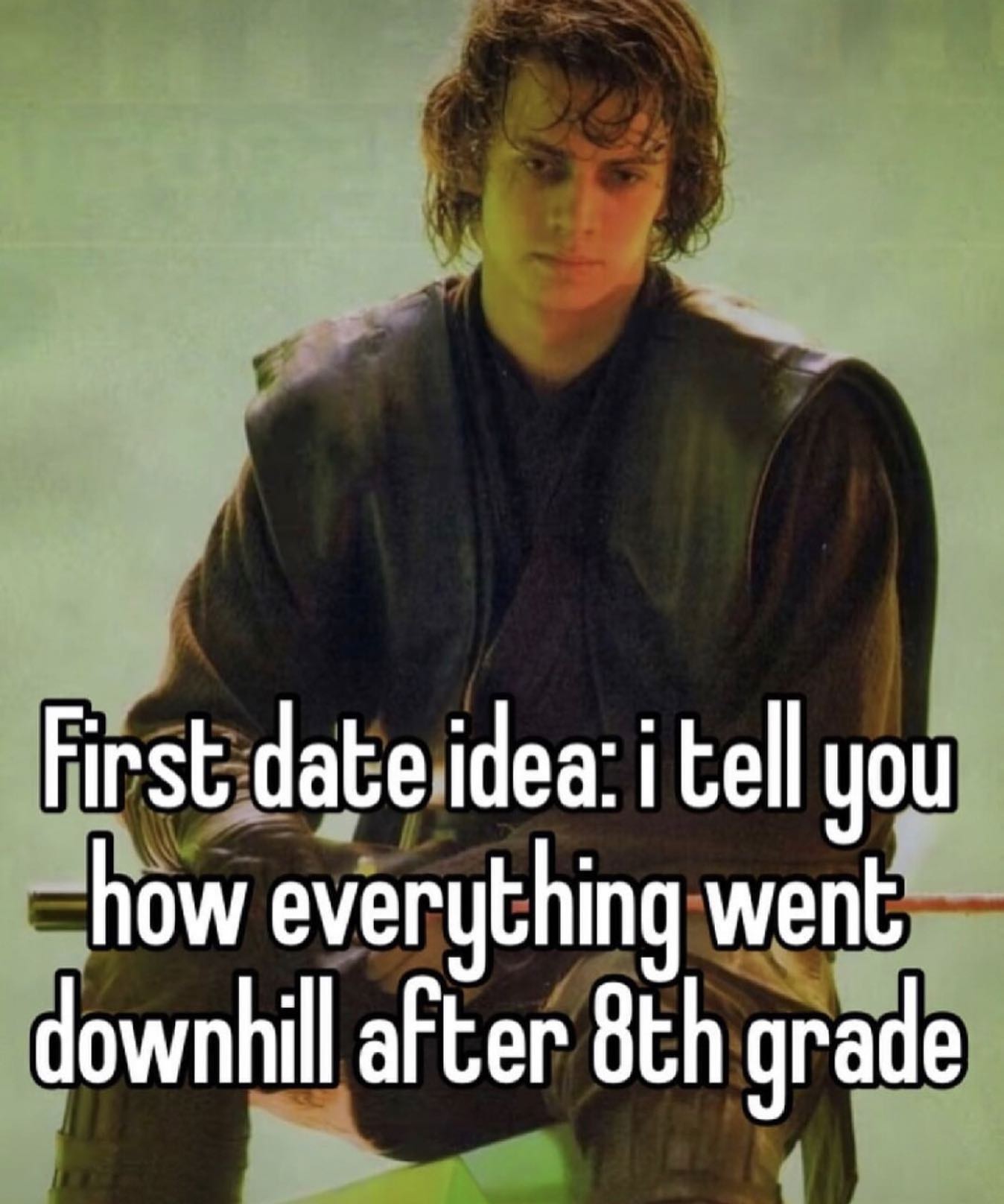 First date idea: i tell you how everything went downhill after grade