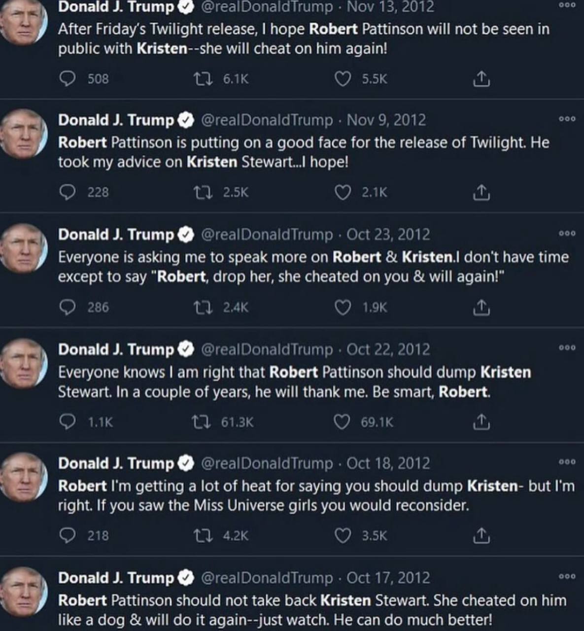 Donald титр @realDonaldirump Nov 13, 2012 After Friday's Twilight release, hope Robert Pattinson will not be seen in public with Kristen--she will cheat on him again! 508 13 Donald Тгитр @realDonaldTr