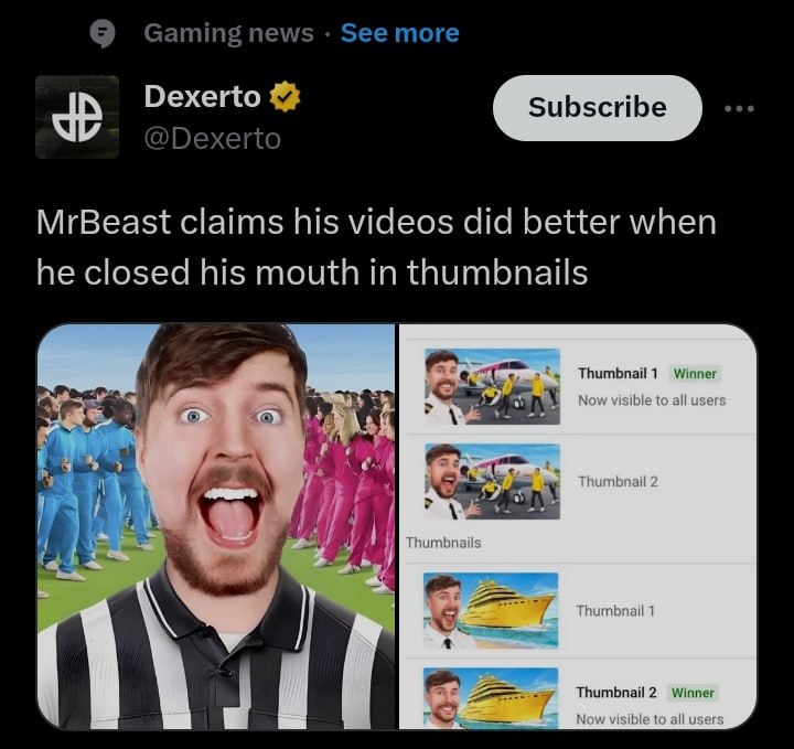 Dexerto MrBeast claims his videos did better when closed his mouth in thumbnails Thumbnail 1 Winner Now visible to all users и Thumbnail 2 Thumbnaits Thumbnail 1 Thumbnail Winner Now visible to all us