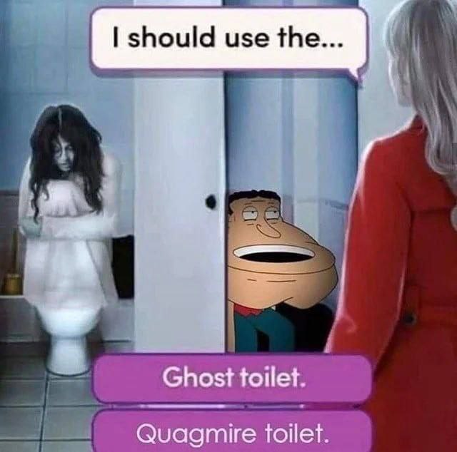 Ghost toilet. Quagmire