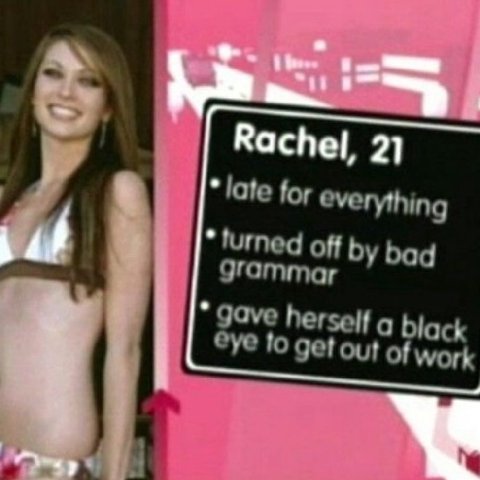 Rachel, 2] late for everything off bad grammar gave herself а black eye to get out of work