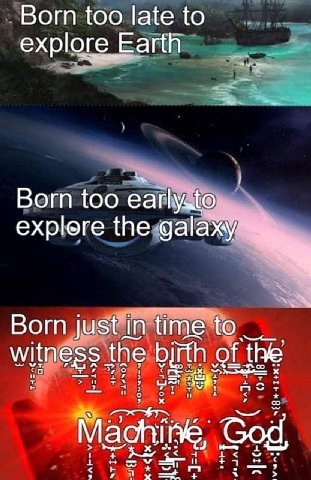 Вот too ехр!оге Born too explore the Born just in time the birth of the Machine, God