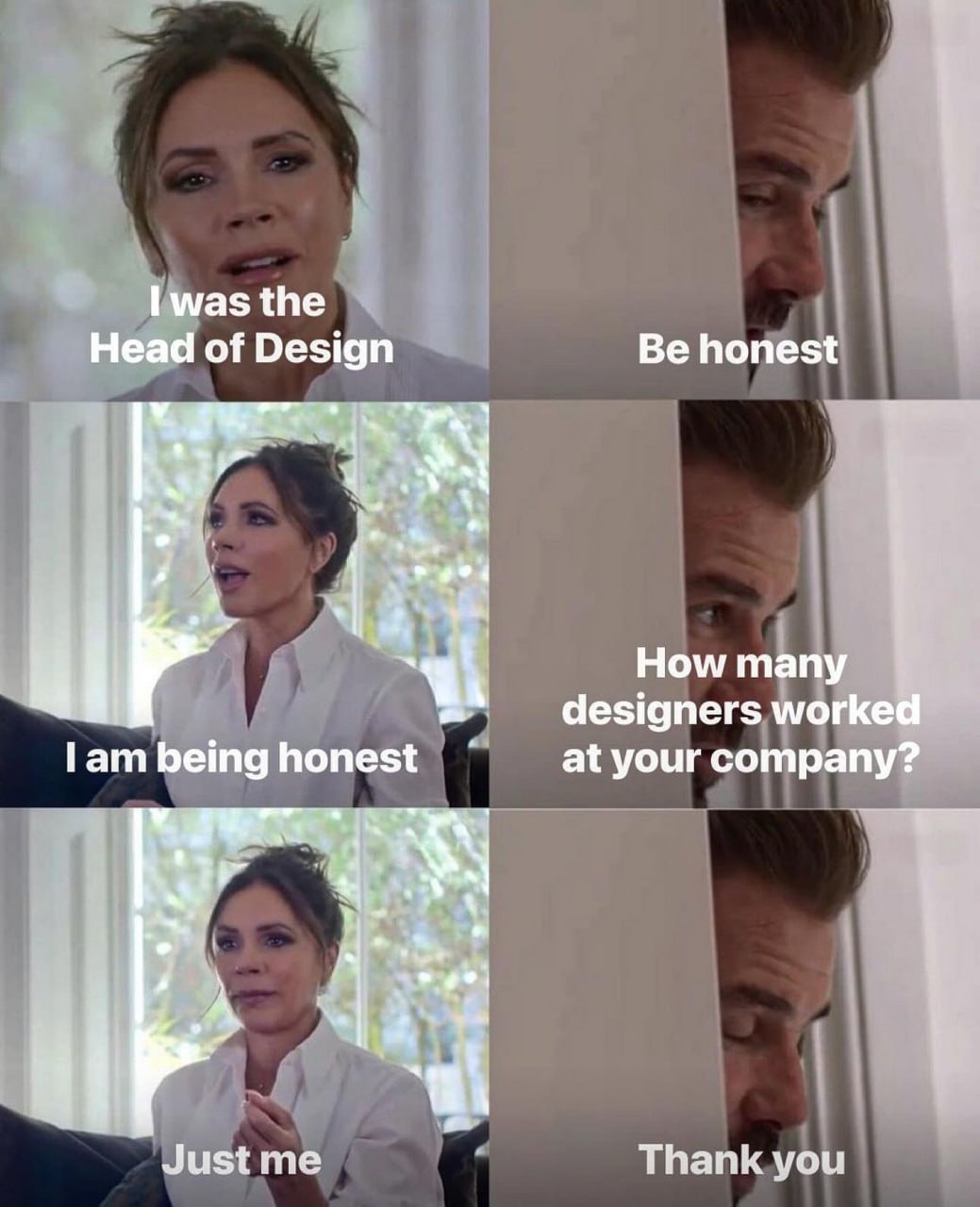the Be honest Head of Design How many designers worke€ lam being honest at your company? Just me Thank you