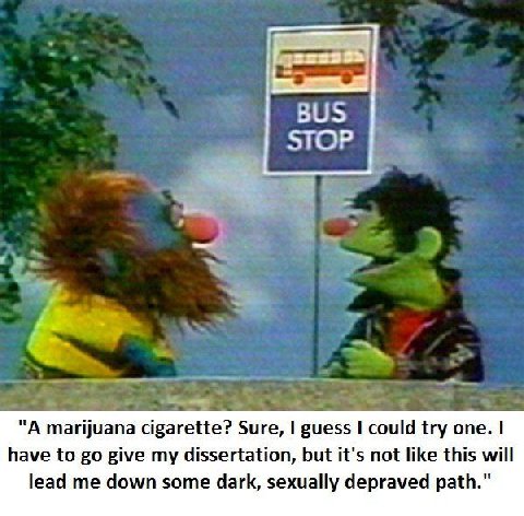 BUS STOP "А marijuana cigarette? Sure, guess could try one. have to give my dissertation, but it's not like this will lead me down some dark, sexually depraved path."