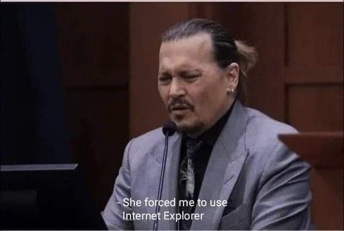 She forced me to use Internet Explorer