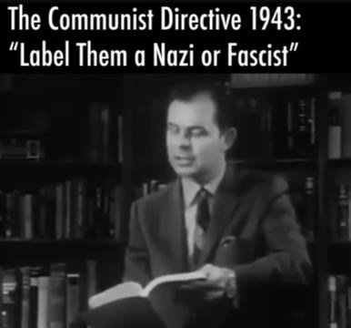 The Communist Directive 1943: “Label Them a Nazi ог Fascist”