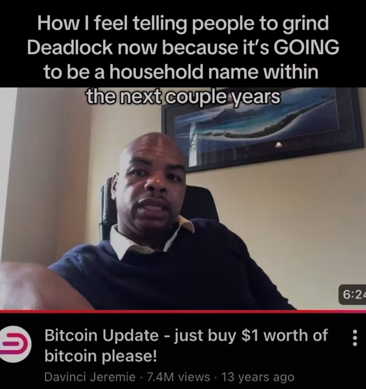 How feel telling people to grind Deadlock now because it's GOING to be a household name within 6:2¢ Bitcoin Update just buy $1 worth of bitcoin please! Davinci Jeremie views 13 years ago