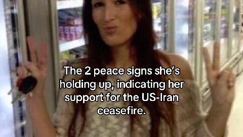 The 2 peace signs holding up, indicating her ‘и support for the US-lran ceasefire.