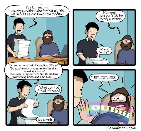 Security Questionnaire

https://www.commitstrip.com/en/2022/02/22/security-questionnaire/