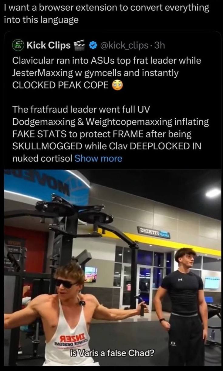 want а browser extension to convert everything into this language Kick Clips @kick Clavicular ran into ASUs top frat leader while JesterMaxxing gymcells and instantly CLOCKED PEAK COPE The fratfraud l