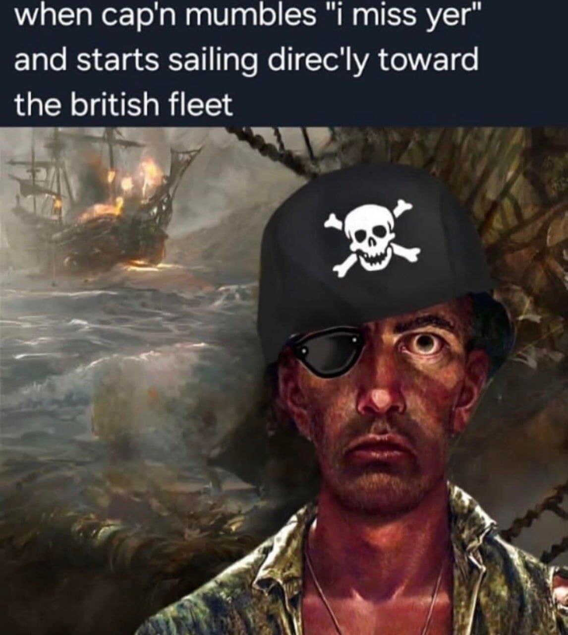 when сарп mumbles miss yer" and starts sailing direc'ly toward the british fleet