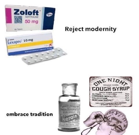 Zoloft Reject modernity A COUGH embrace tradition