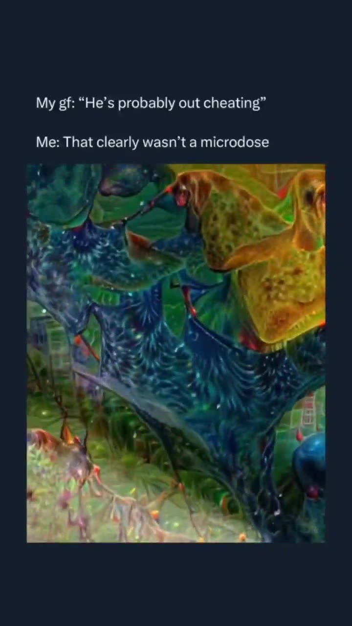 Me: That clearly wasn’t a microdose