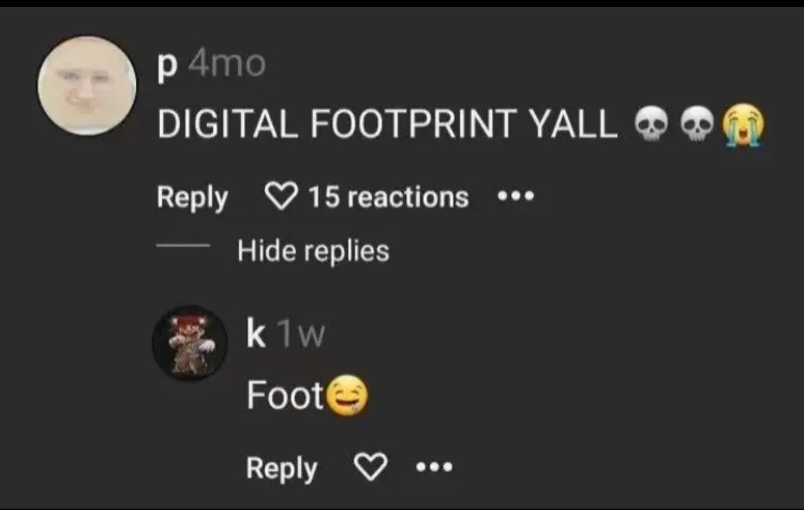 DIGITAL FOOTPRINT YALL Reply 15 Hide replies К Foot® Веру eee