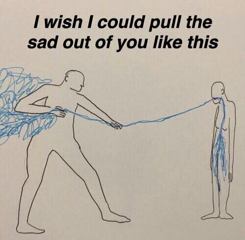 wish could pull the sad out of you like this IN
