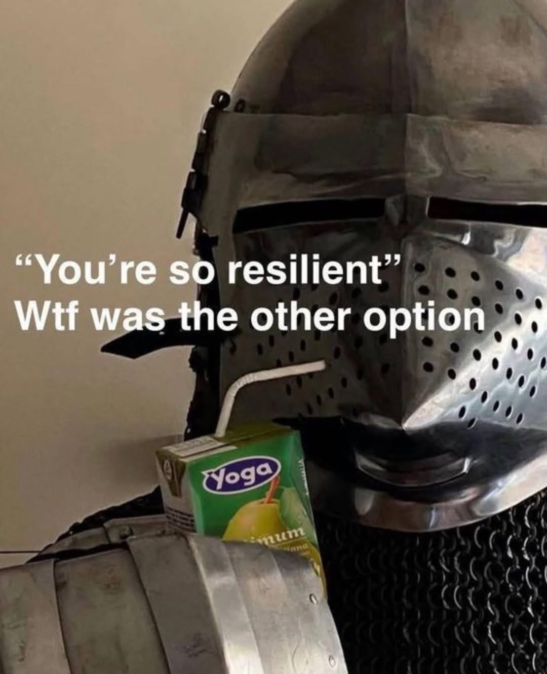 so resilient” Wtf was the other option