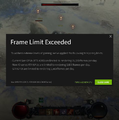 Frame Limit Exceeded To address extreme levels of gaming, we've applied the following temporary limits: Current Gen GPUs (RTX are limited to rendering 25,920 frames per day. Non 40-series RTX GPUs are