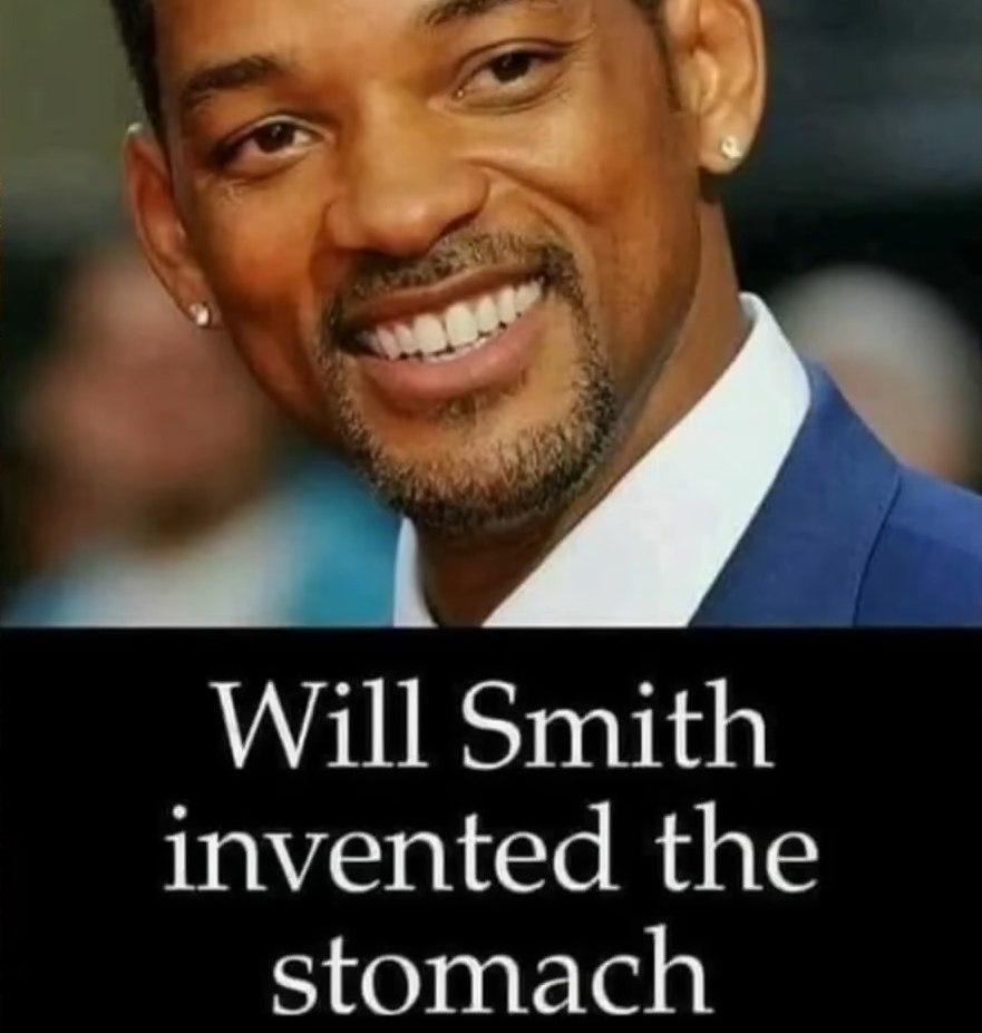 Will Smith invented the stomach