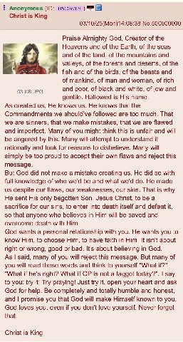 Anonymous Christ is King 03/10/25(Mon)14:08:38 No.500000000 Praise Almighty God, Creator of the Heavens and of the Earth, of the seas and of the land, of the mountains and valleys, of the forests and 