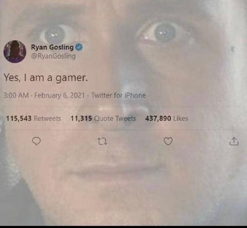Ryan Gosling Yes, a gamer. 3:00 Twitter for iPhone 115,543 Retweets 11,315 Quote Tweets 437,890 Likes