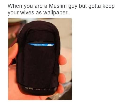 When you are a Muslim guy but gotta keep your wives as wallpaper.