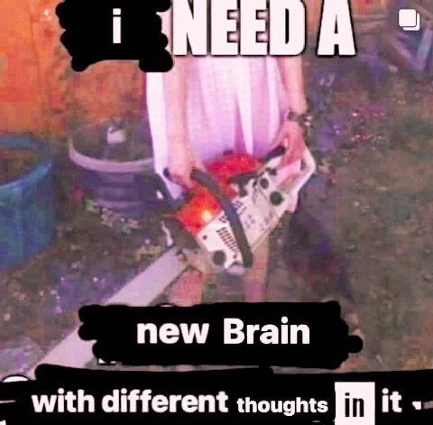 new Brain with different thoughts ‘in it