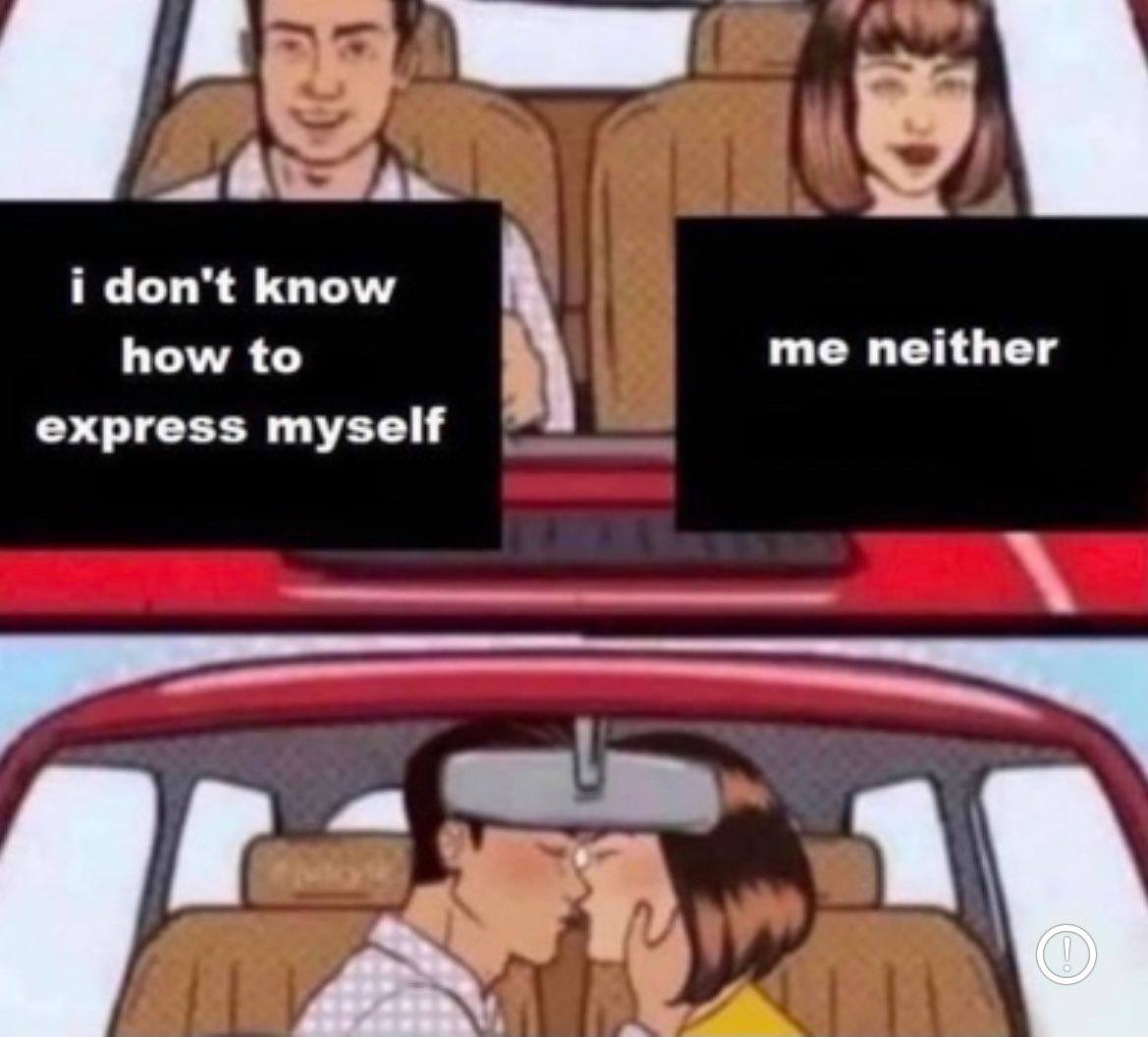 i don't know express myself how to