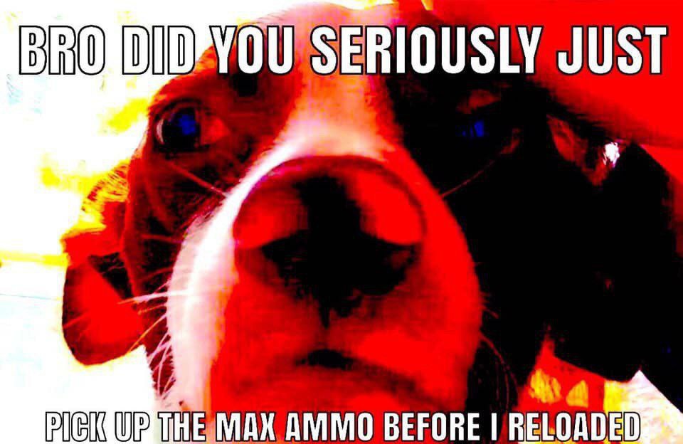 JUST я AMMO BEFORE RELOADED