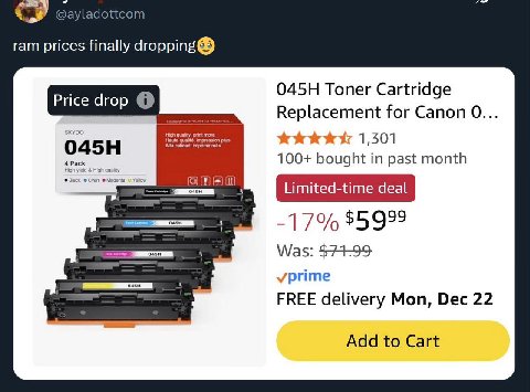 сот ram prices finally dropping® Toner Cartri Price drop Replacement for Canon 0... о, 1,501 100+ bought in past month Limited-time deal 95999 Was: $74.99: vprime FREE delivery Mon, Dec 22 Add to Cart