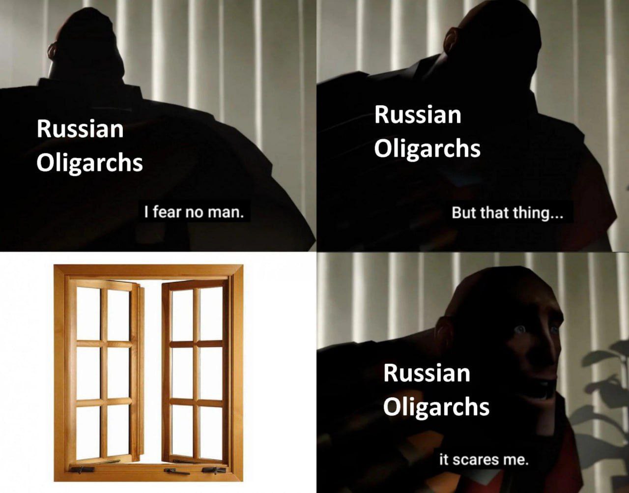 Russian Russian Oligarchs Oligarchs fear no man But that thing Russian Oligarchs it scares me