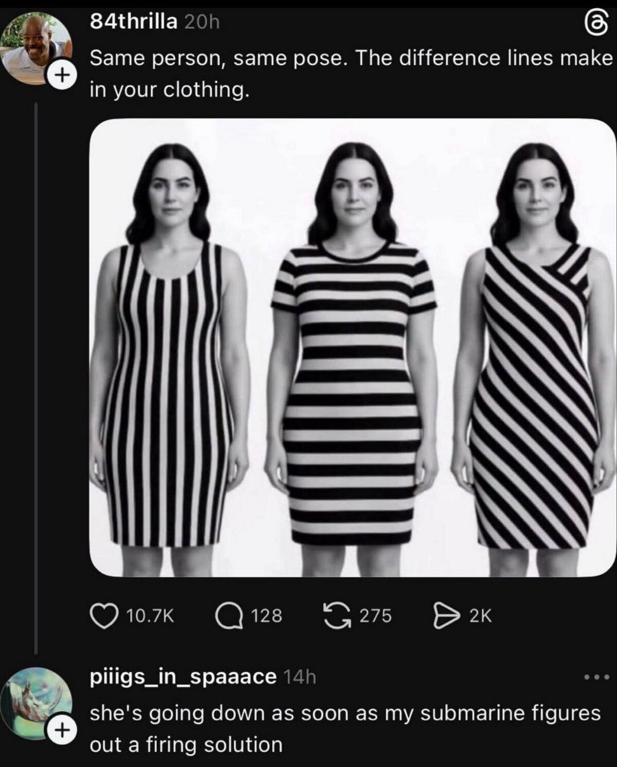 84thrilla Same person, same pose. The difference lines make in your clothing. 10.7к 128 275 she's going down as soon as my submarine figures out a firing solution
