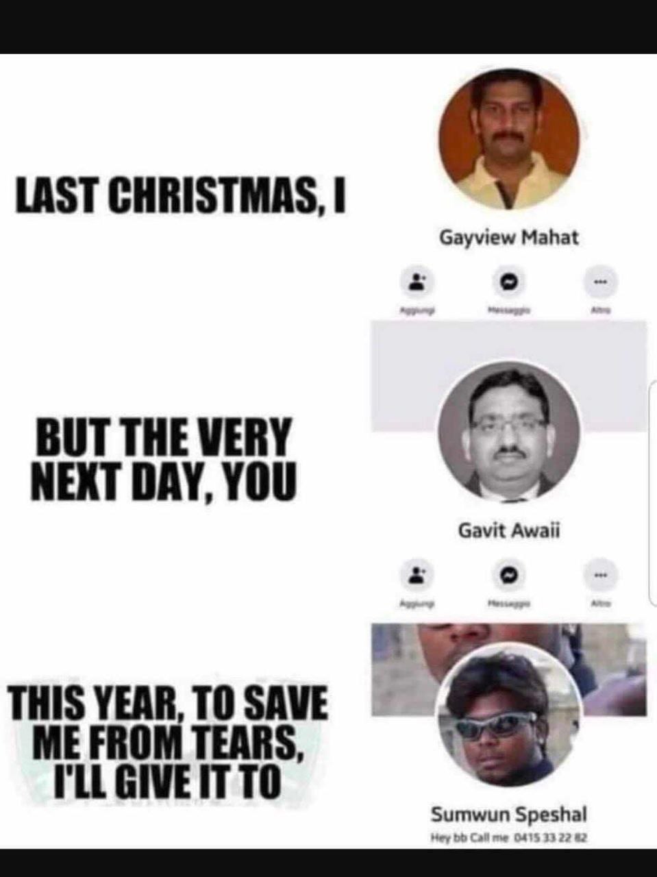 LAST CHRISTMAS, BUT THE VERY NEXT DAY, YOU THIS YEAR, TOSAVE ME FROM TEARS, GIVE то Sumwun Speshal