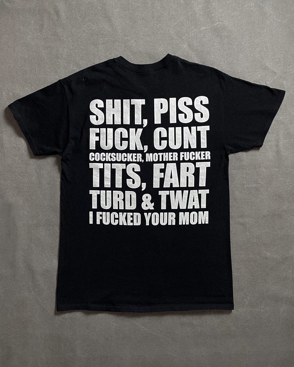 SHIT, PISS FUCK, CUNT COCKSUCKER, "MOTHER FUCKER TITS, FART TURD TWAT I FUCKED YOUR MOM
