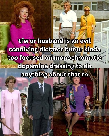tfw i is an conniving dictator kinda too focused on. monochromatic dopamine dressing to about that