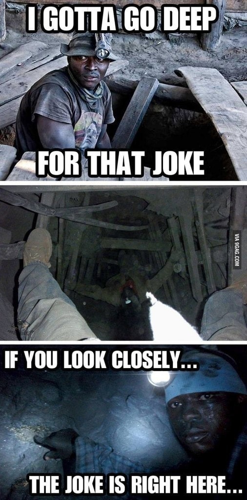 GOTTA DEEP «РОВ THAT. JOKE IF YOU LOOK CLOSELY THE JOKE IS RIGHT HERE