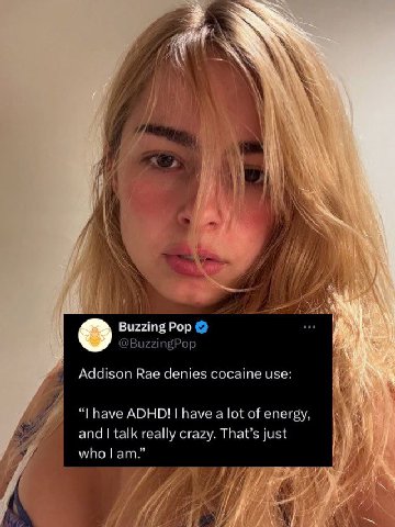 С К a Buzzing Pop Addison Rae denies cocaine use: У у have ADHD! have a lot of energy, and talk really crazy. That’s just A who А у. у 4a