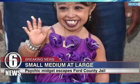 SMALL MEDIUM AT LARGE Psychic midget escapes Ford County Jail Be