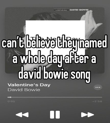 can amed Ger a a bowie song Valentine's Day Davi