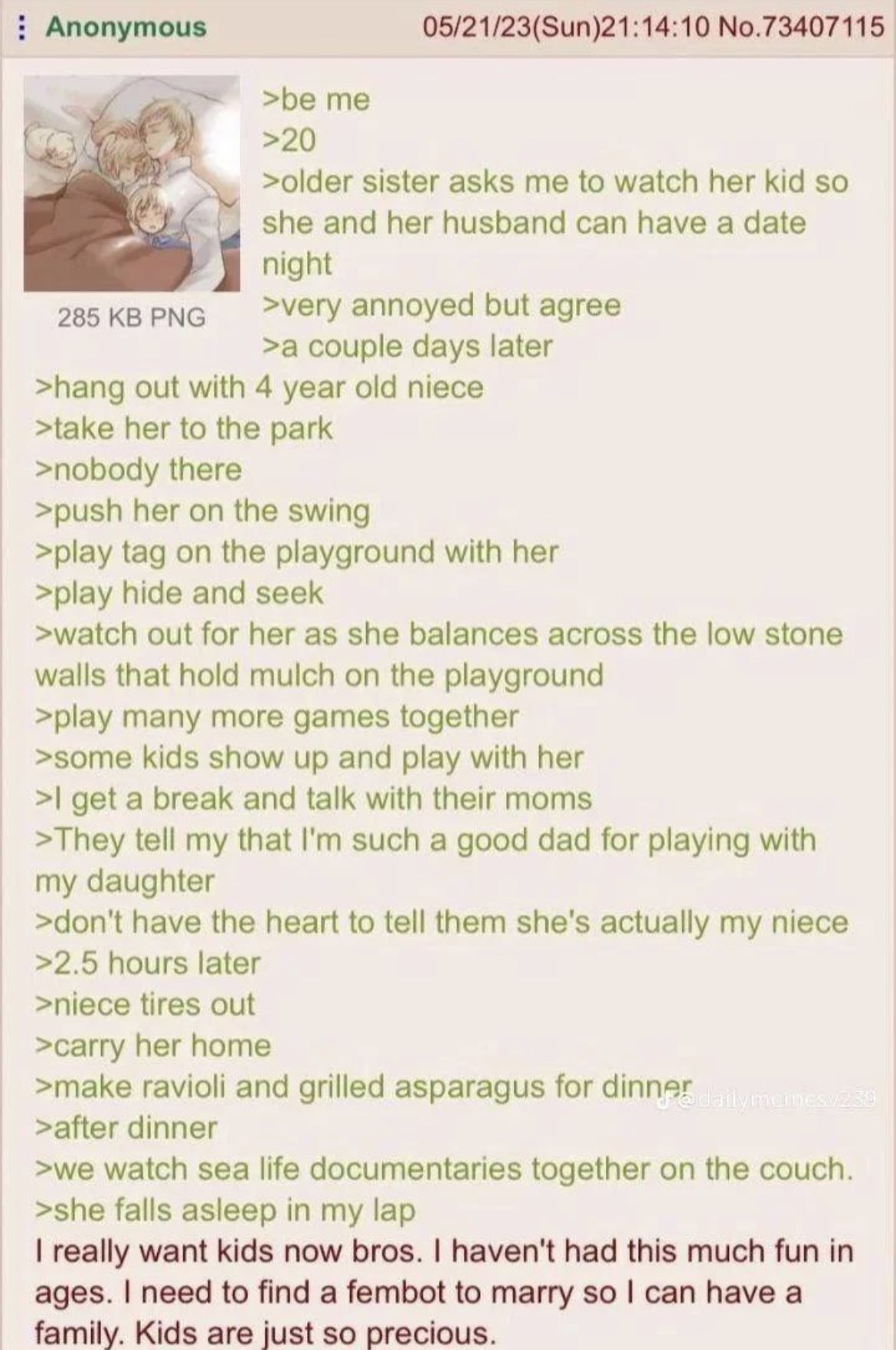 Anonymous 05/21/23(Sun)21:14:10 No.73407115 >older sister asks me to watch her kid so 5 she and her husband can have a date night 285KBPNG annoyed but agree >a couple days later >hang out with 4 year 